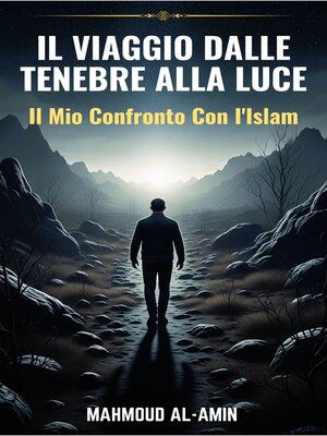 cover image of Il Viaggio Dalle Tenebre Alla Luce